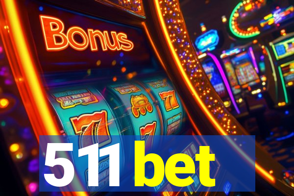 511 bet